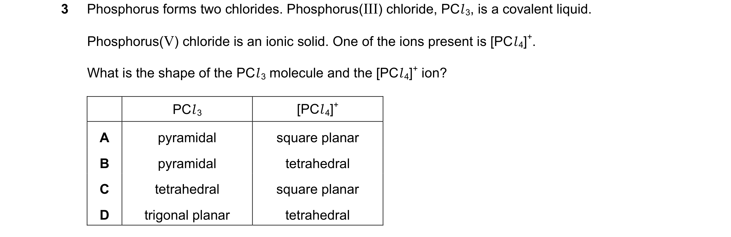 Question 72: Phosphorus forms two chlorides. Phosphorus(III) chloride, PCl 3, is a covalent liquid. Phosphorus(V) chloride is an ionic solid. One of the…