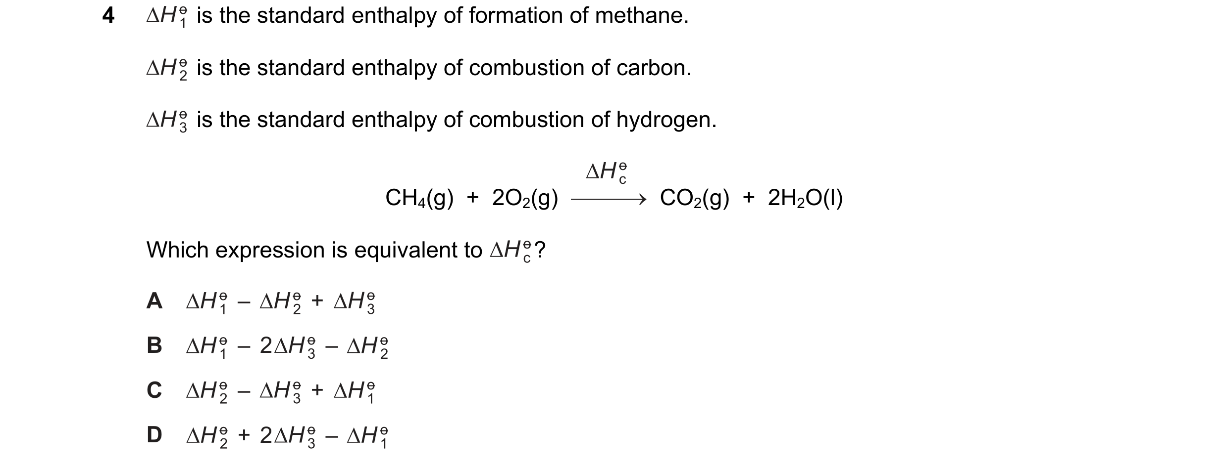 Question 47: is the standard enthalpy of formation of methane. is the standard enthalpy of combustion of carbon. is the standard enthalpy of combustion …