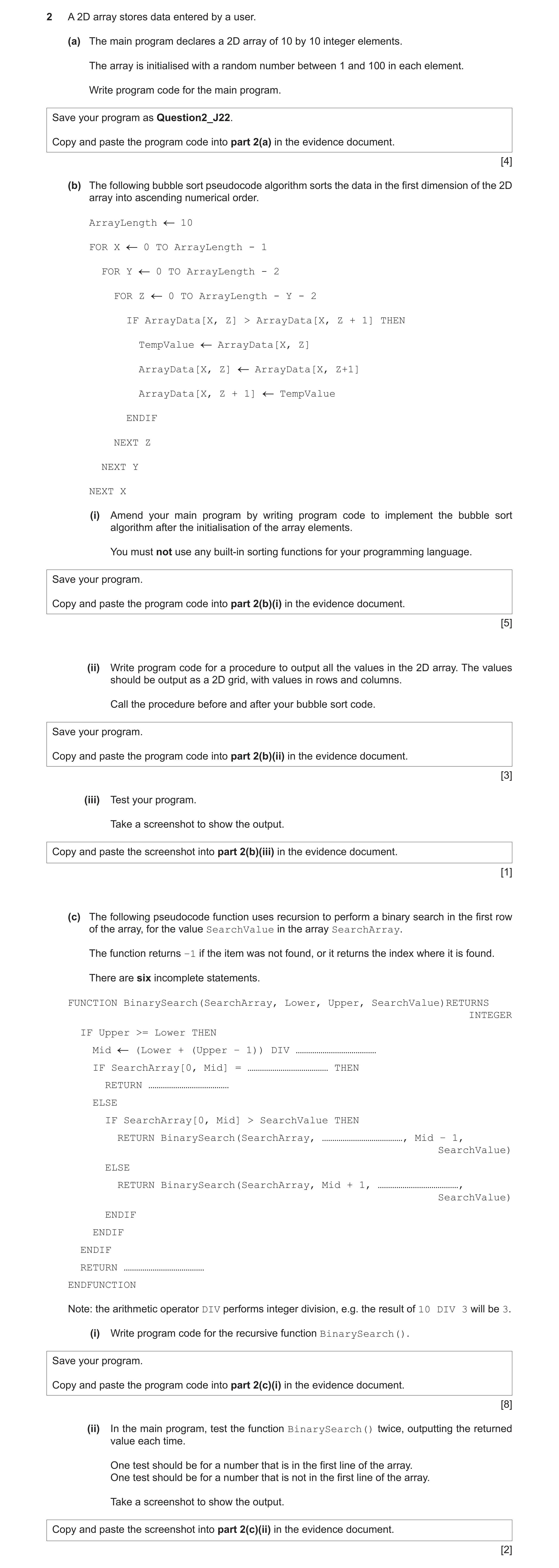 Question 10: A 2D array stores data entered by a user. (a) The main program declares a 2D array of 10 by 10 integer elements. The array is initialised w…