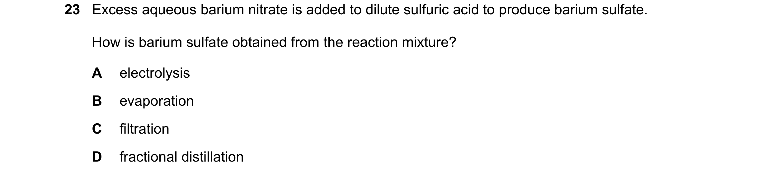 Question 3: Excess aqueous barium nitrate is added to dilute sulfuric acid to produce barium sulfate. How is barium sulfate obtained from the reaction …