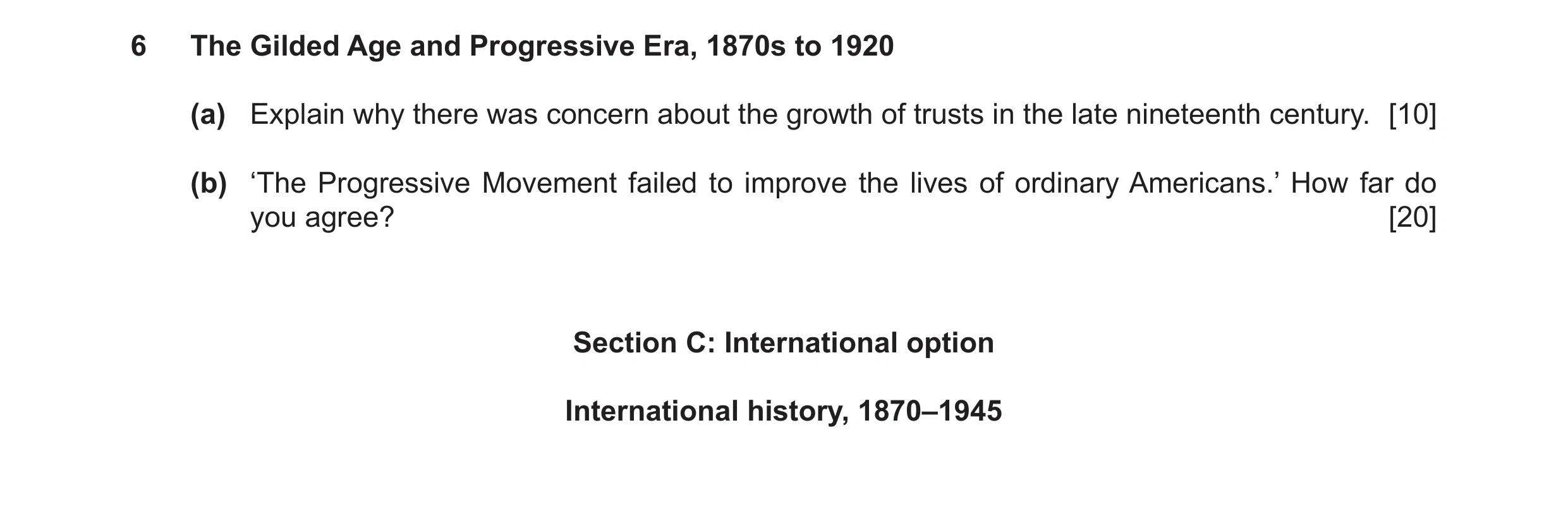 Question 11: The Gilded Age and Progressive Era, 1870s to 1920 (a) Explain why there was concern about the growth of trusts in the late nineteenth centu…