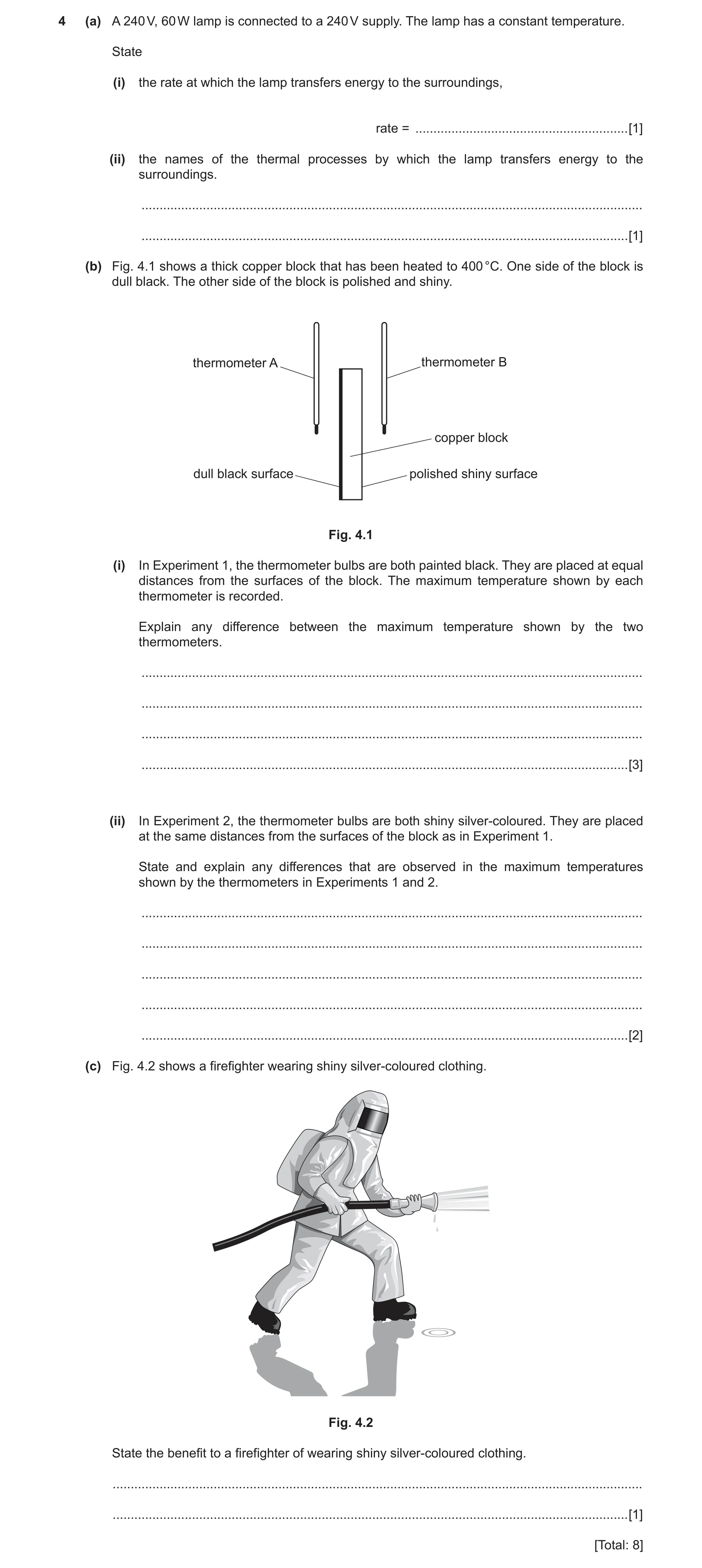 Question 2: (a) A 240 V, 60 W lamp is connected to a 240 V supply. The lamp has a constant temperature. State (i) the rate at which the lamp transfers …