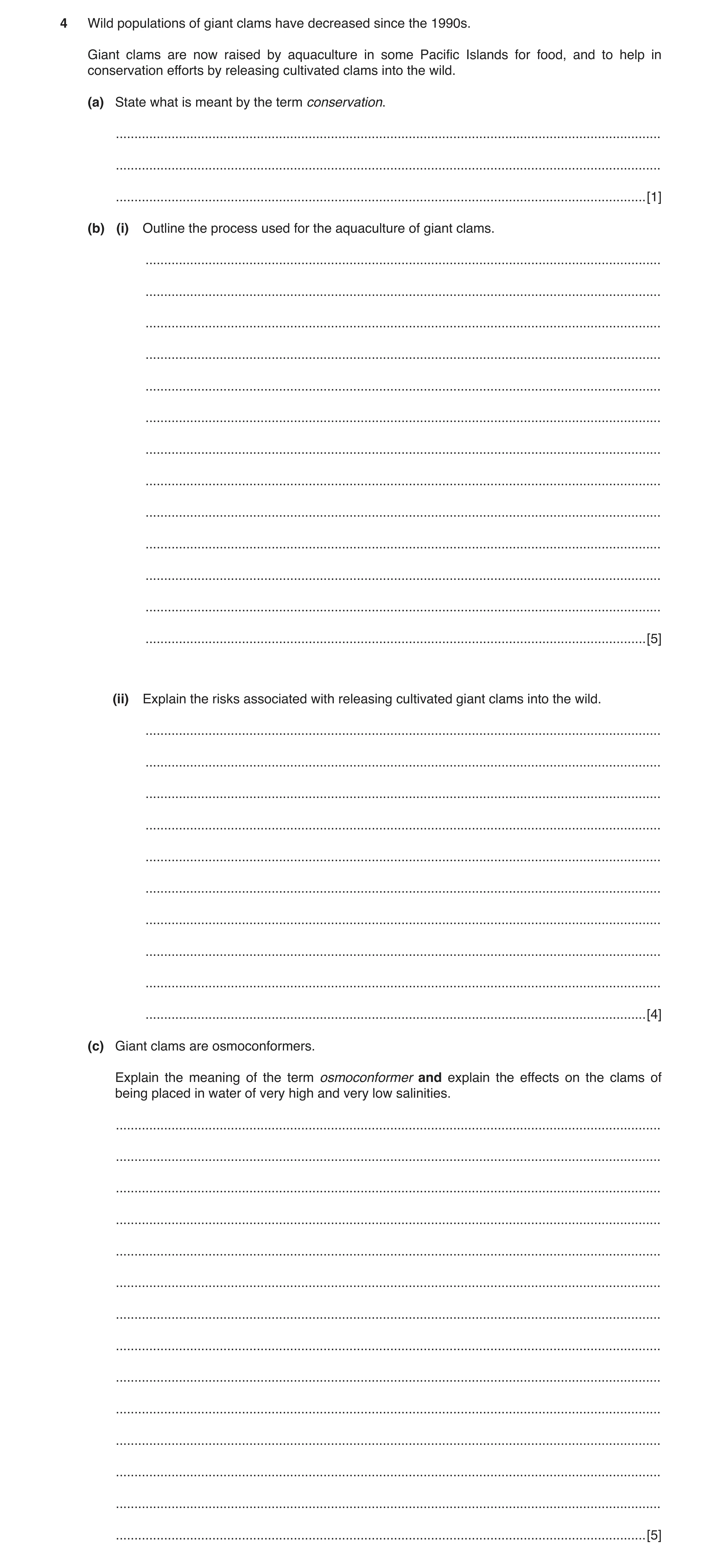 Question 2: Wild populations of giant clams have decreased since the 1990s. Giant clams are now raised by aquaculture in some Pacific Islands for food,…
