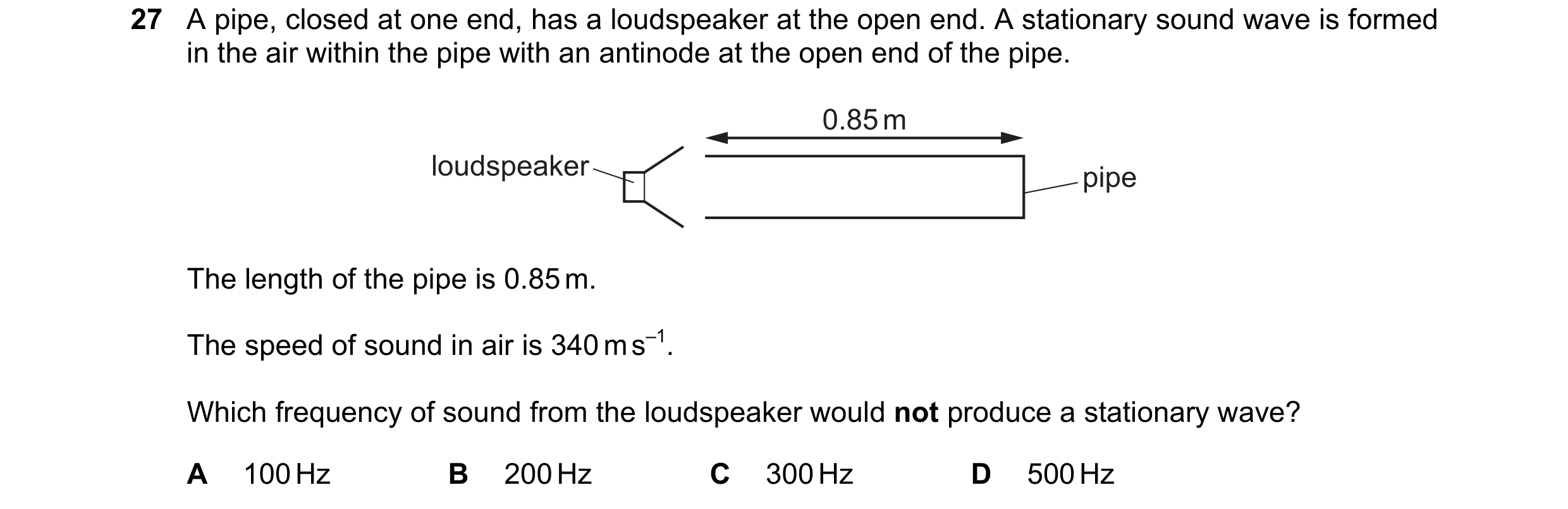 Question 65: A pipe, closed at one end, has a loudspeaker at the open end. A stationary sound wave is formed in the air within the pipe with an antinode…
