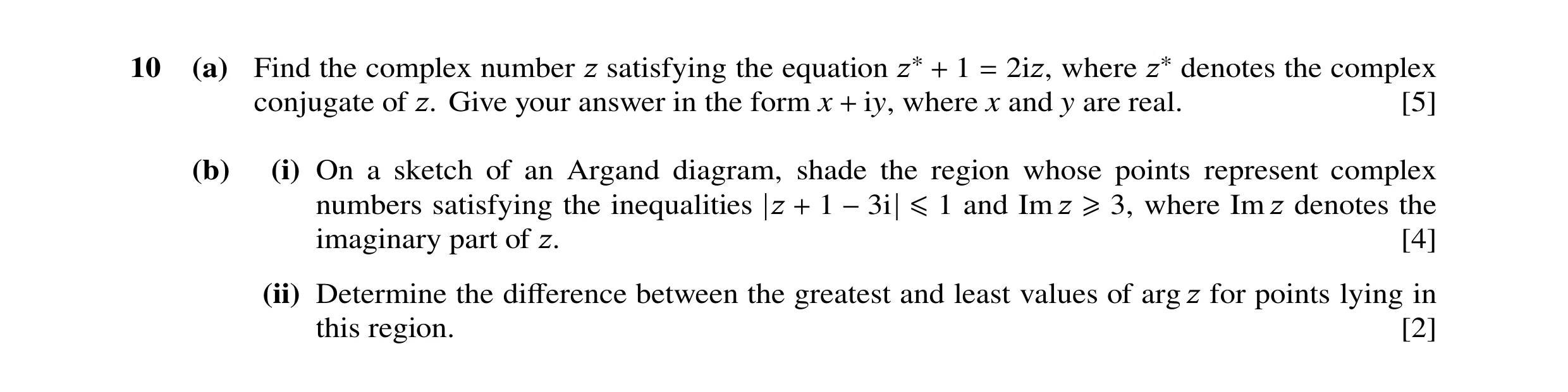 Question 39: (a) Find the complex number z satisfying the equation z* 1 2iz, where z* denotes the complex conjugate of z. Give your answer in the form x…