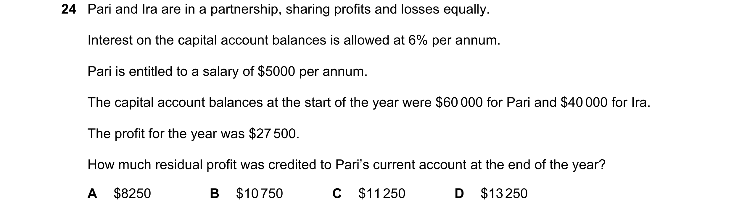 Question 47: Pari and Ira are in a partnership, sharing profits and losses equally. Interest on the capital account balances is allowed at 6% per annum.…