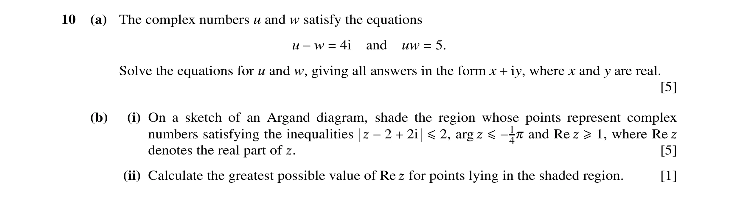 Question 25: (a) The complex numbers u and w satisfy the equations u 4i and uw 5. −w = = Solve the equations for u and w, giving all answers in the form…