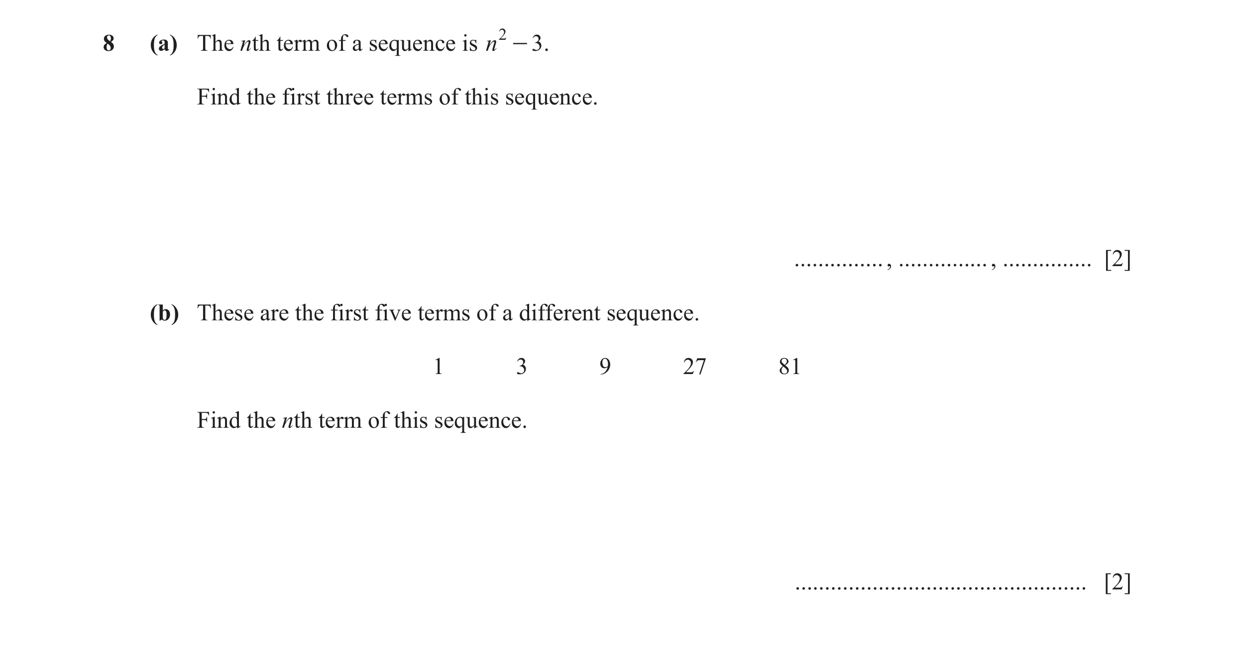 Question 35: (a) The nth term of a sequence is n 2 - 3 . Find the first three terms of this sequence. ............... , ............... , ..............…
