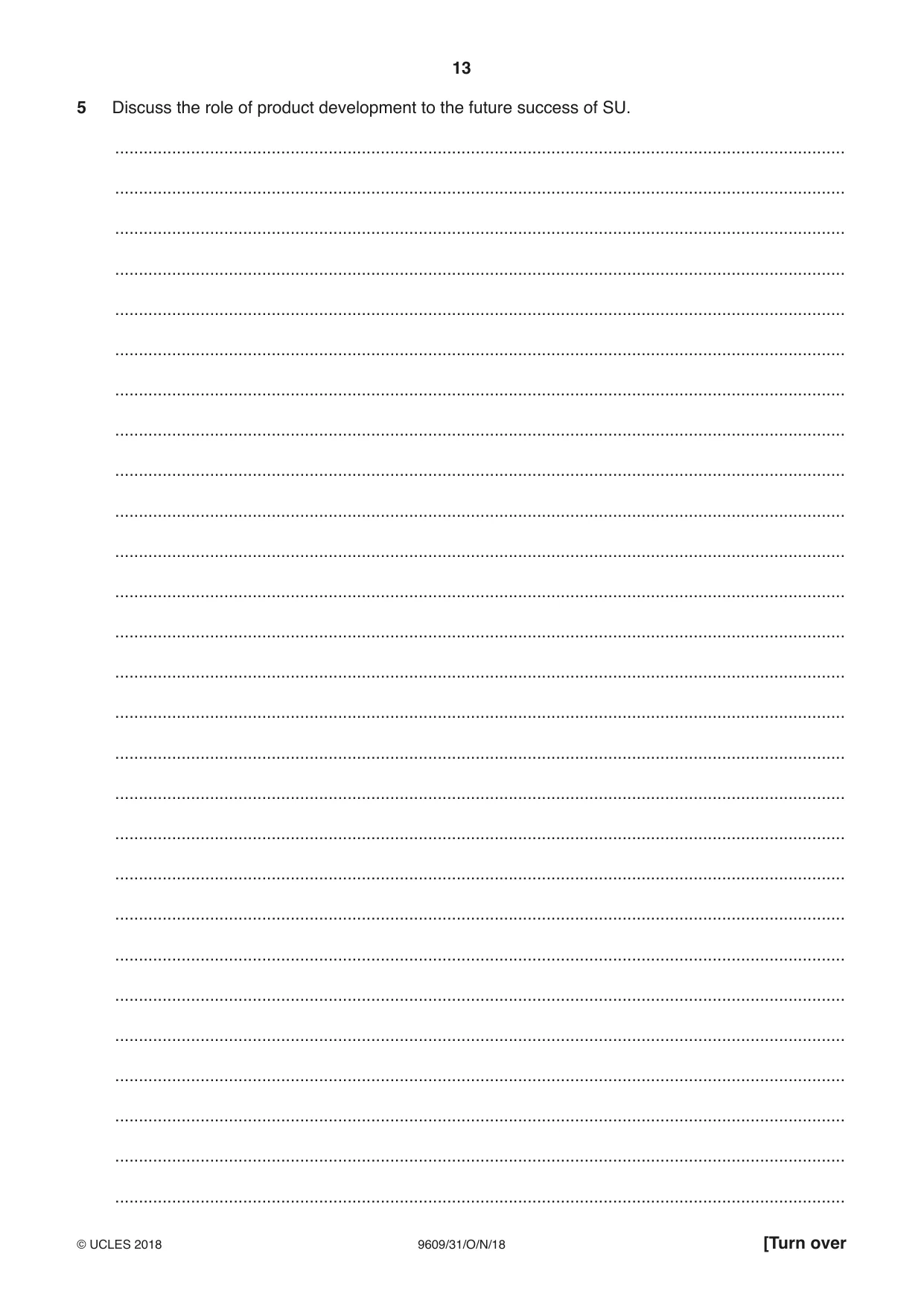 Cambridge A Level Business (for first examination in 2016) 9609 2018 Oct/Nov Paper 3 · Variant 1 question paper, page 13 of 20