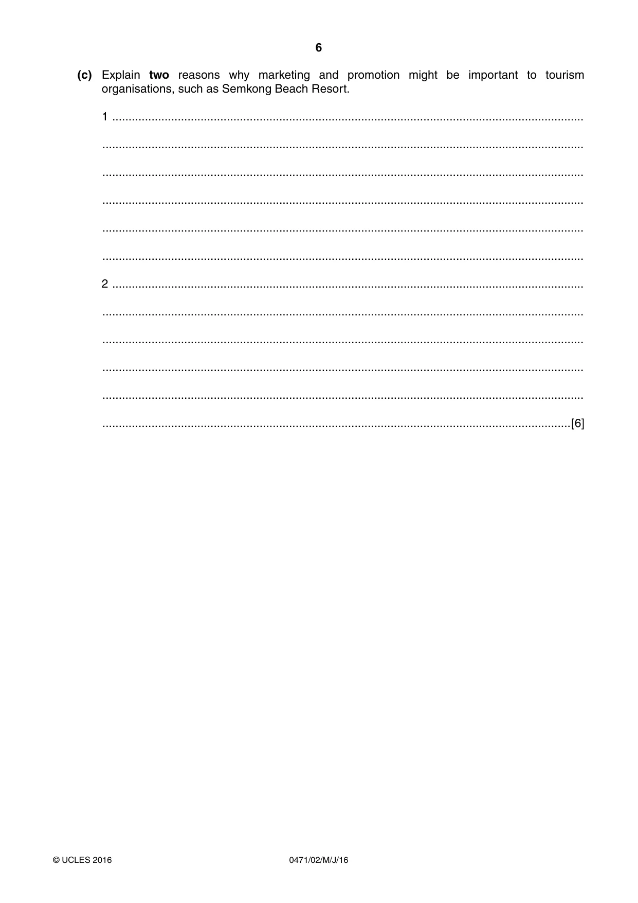 Cambridge IGCSE Travel and Tourism 0471 2016 May/June Paper 2 · Variant 0 question paper, page 6 of 16