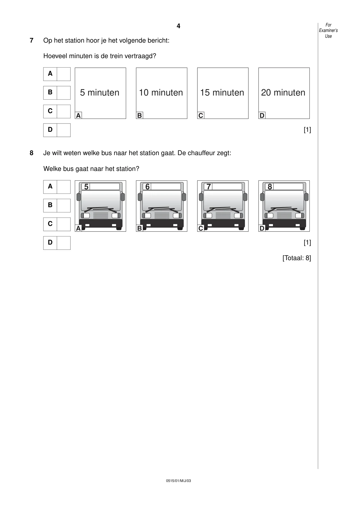 Cambridge IGCSE Dutch - Foreign Language 0515 2003 May/June Paper 1 · Variant 1 question paper, page 4 of 12