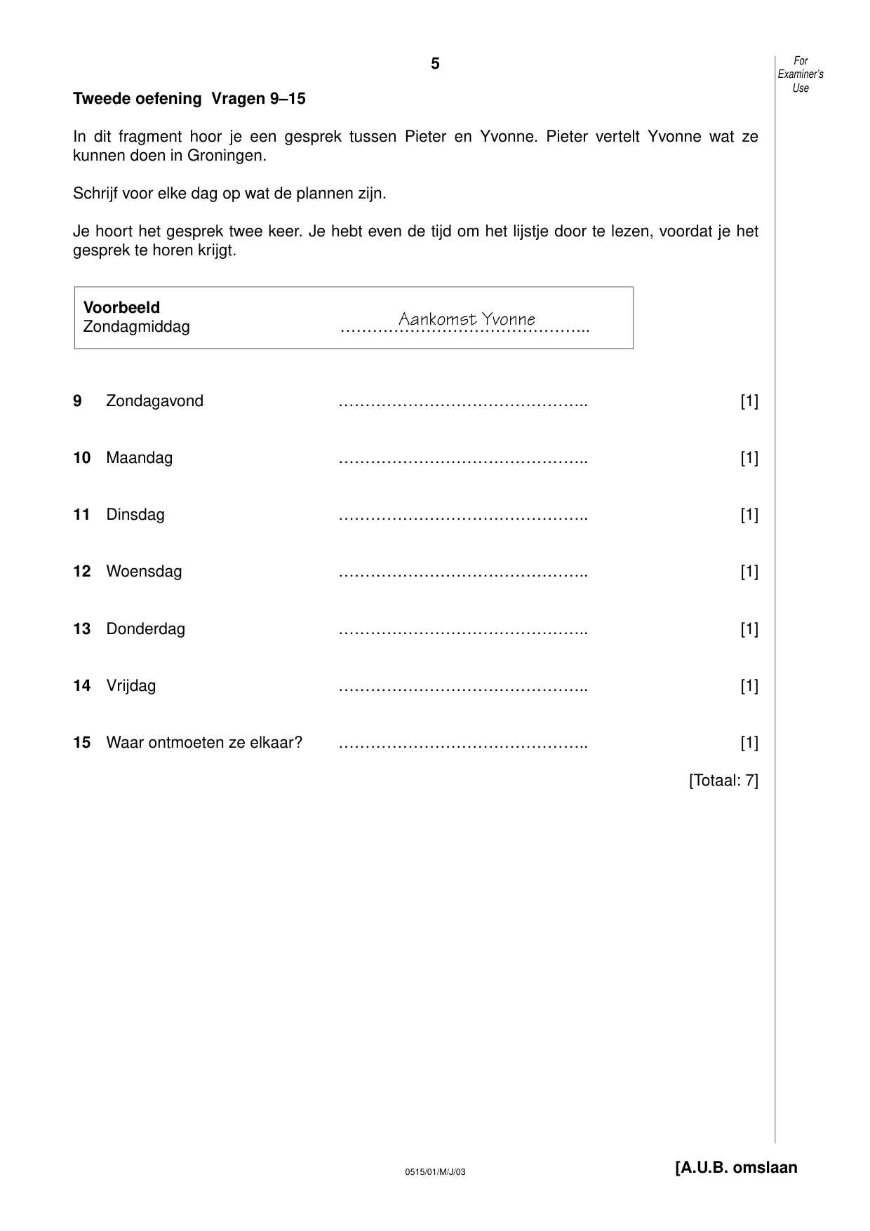 Cambridge IGCSE Dutch - Foreign Language 0515 2003 May/June Paper 1 · Variant 1 question paper, page 5 of 12