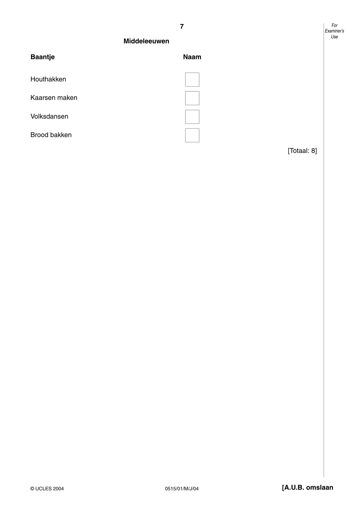 Cambridge IGCSE Dutch - Foreign Language 0515 2004 May/June Paper 1 · Variant 1 question paper, page 7 of 12