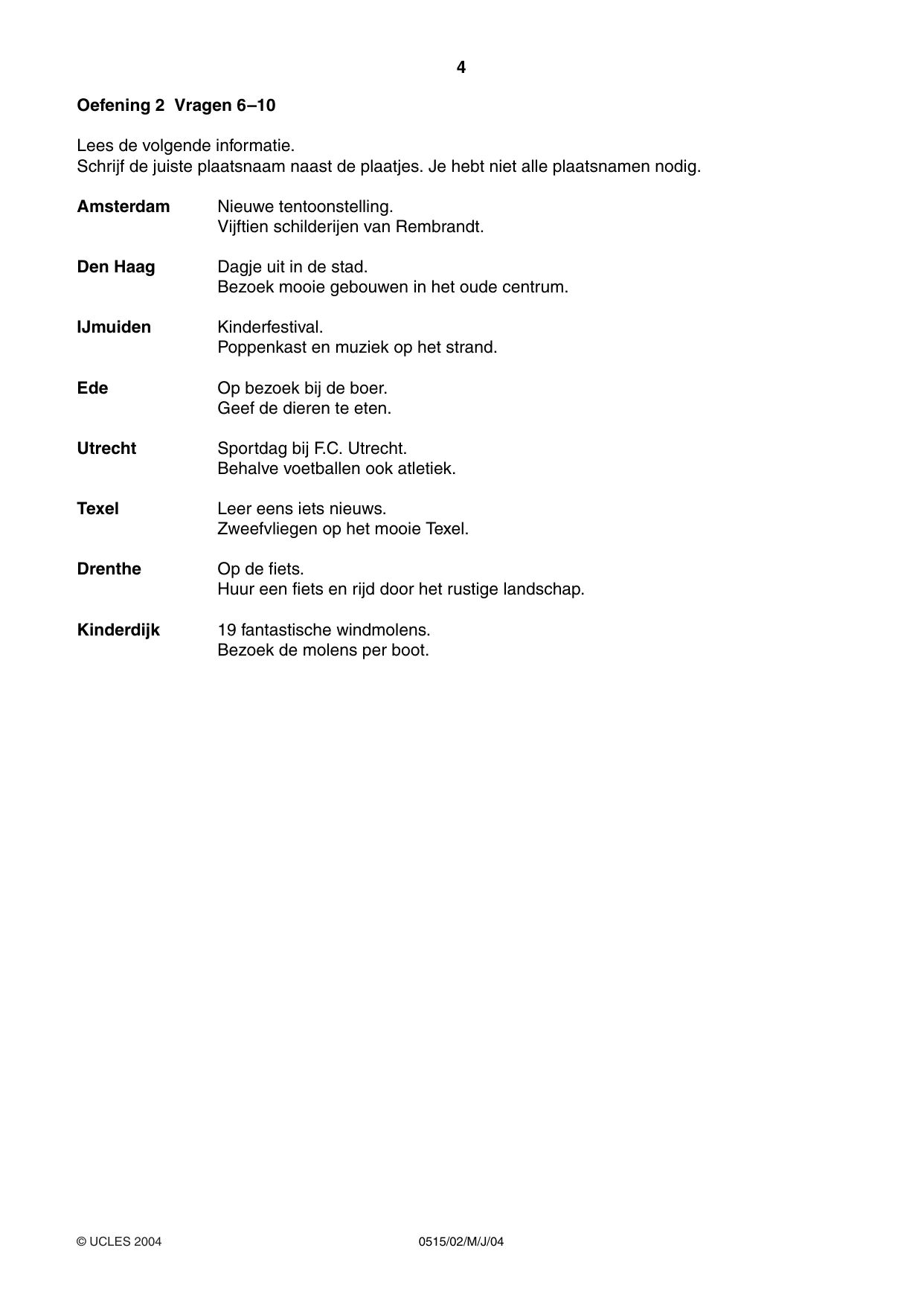 Cambridge IGCSE Dutch - Foreign Language 0515 2004 May/June Paper 2 · Variant 1 question paper, page 4 of 16