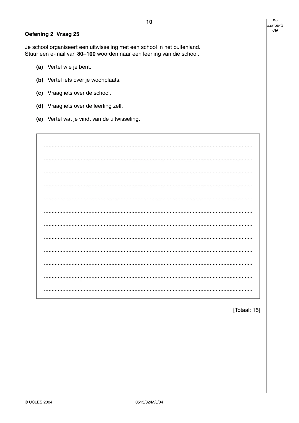 Cambridge IGCSE Dutch - Foreign Language 0515 2004 May/June Paper 2 · Variant 1 question paper, page 10 of 16