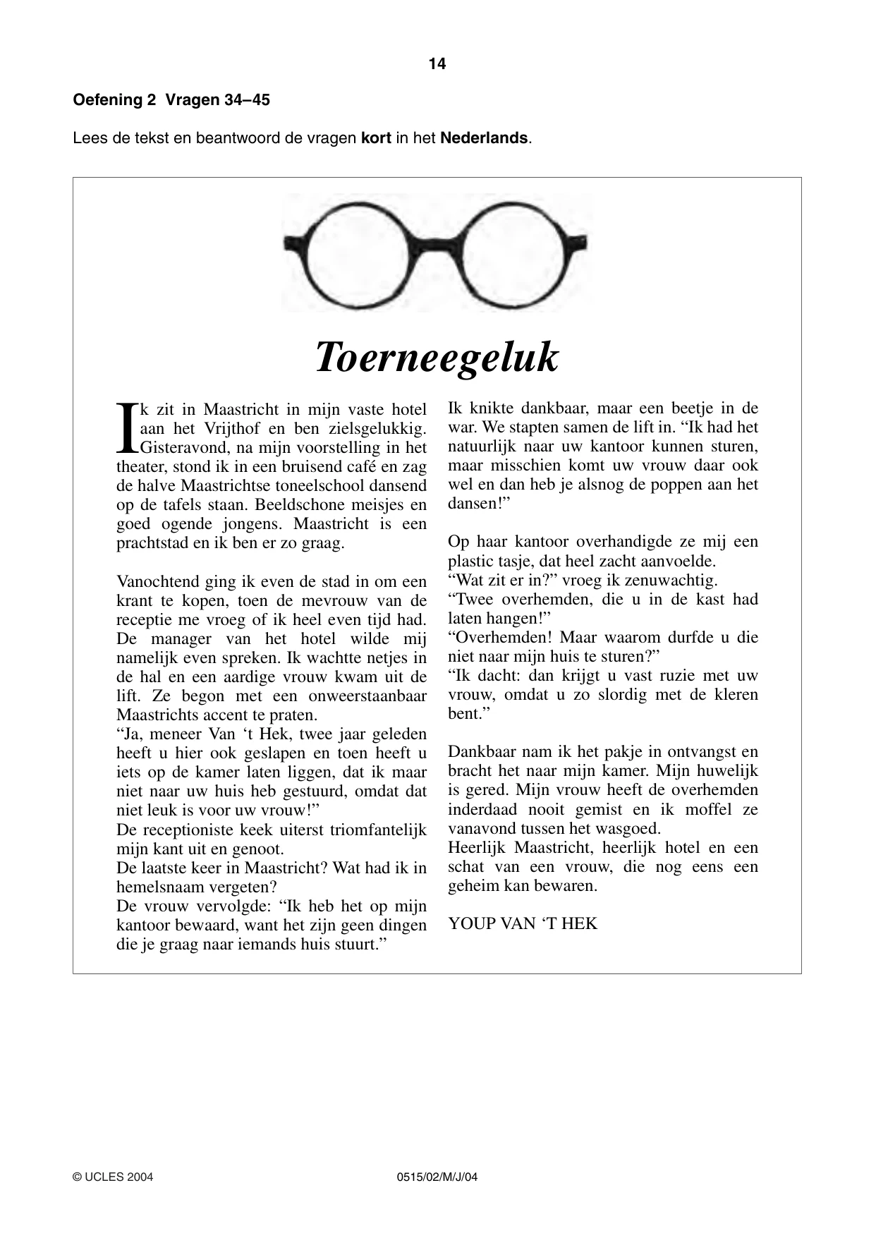 Cambridge IGCSE Dutch - Foreign Language 0515 2004 May/June Paper 2 · Variant 1 question paper, page 14 of 16