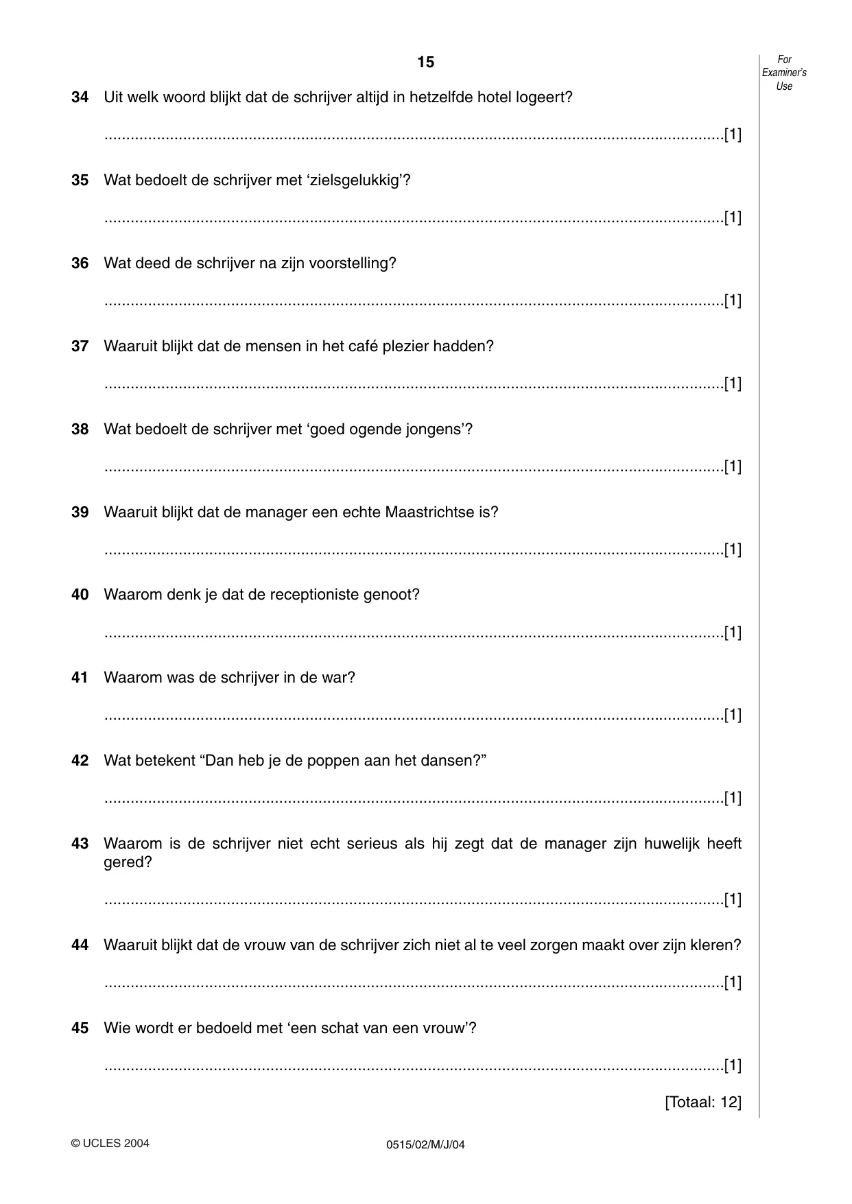 Cambridge IGCSE Dutch - Foreign Language 0515 2004 May/June Paper 2 · Variant 1 question paper, page 15 of 16