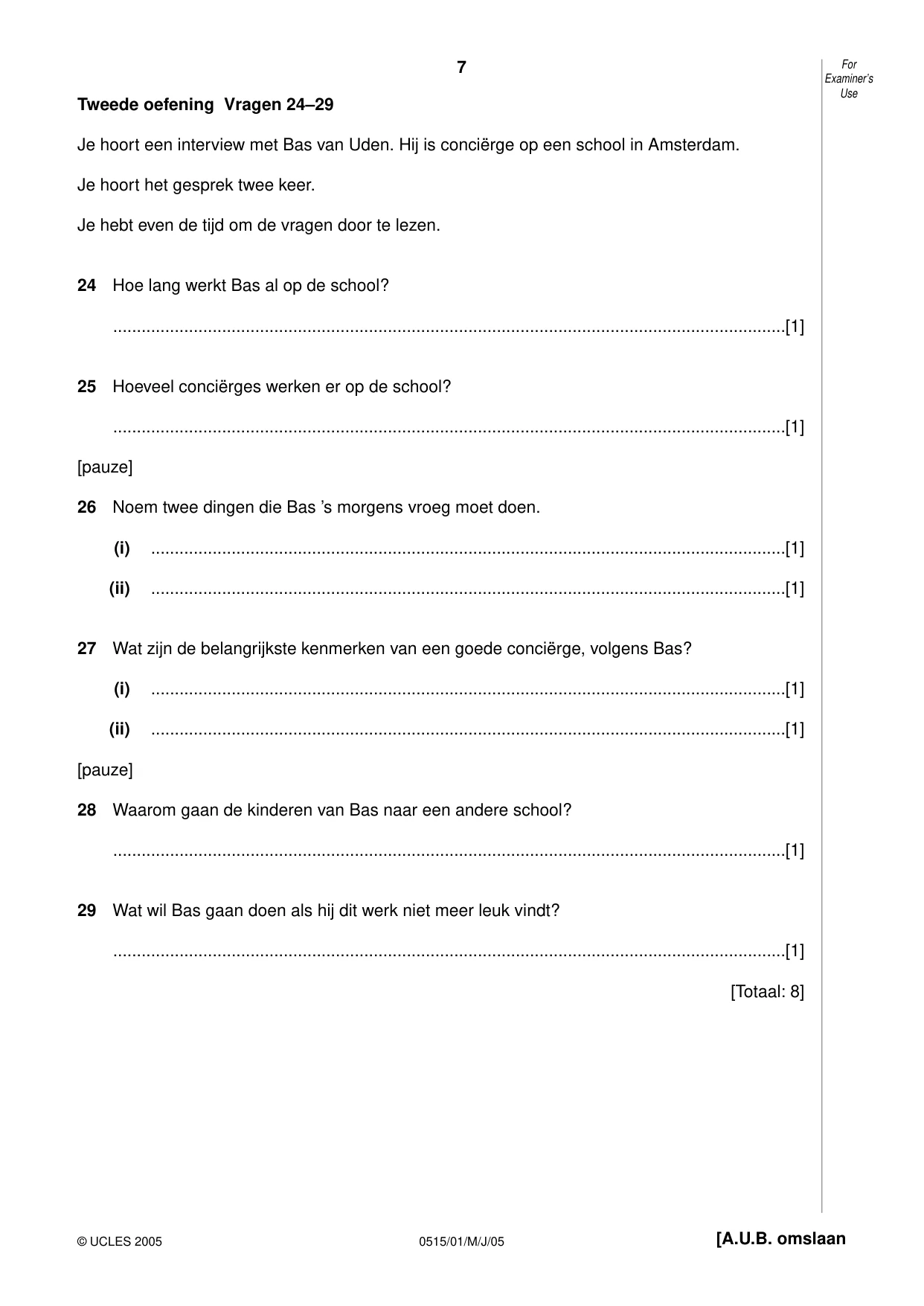 Cambridge IGCSE Dutch - Foreign Language 0515 2005 May/June Paper 1 · Variant 1 question paper, page 7 of 12