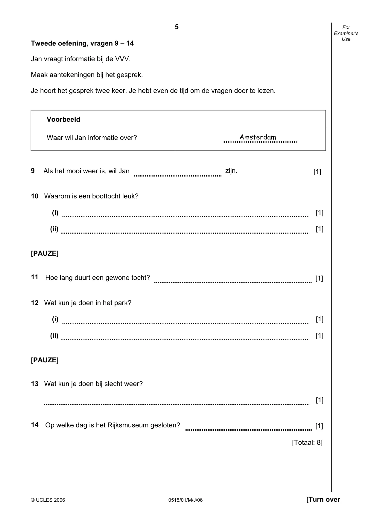 Cambridge IGCSE Dutch - Foreign Language 0515 2006 May/June Paper 1 · Variant 1 question paper, page 5 of 16