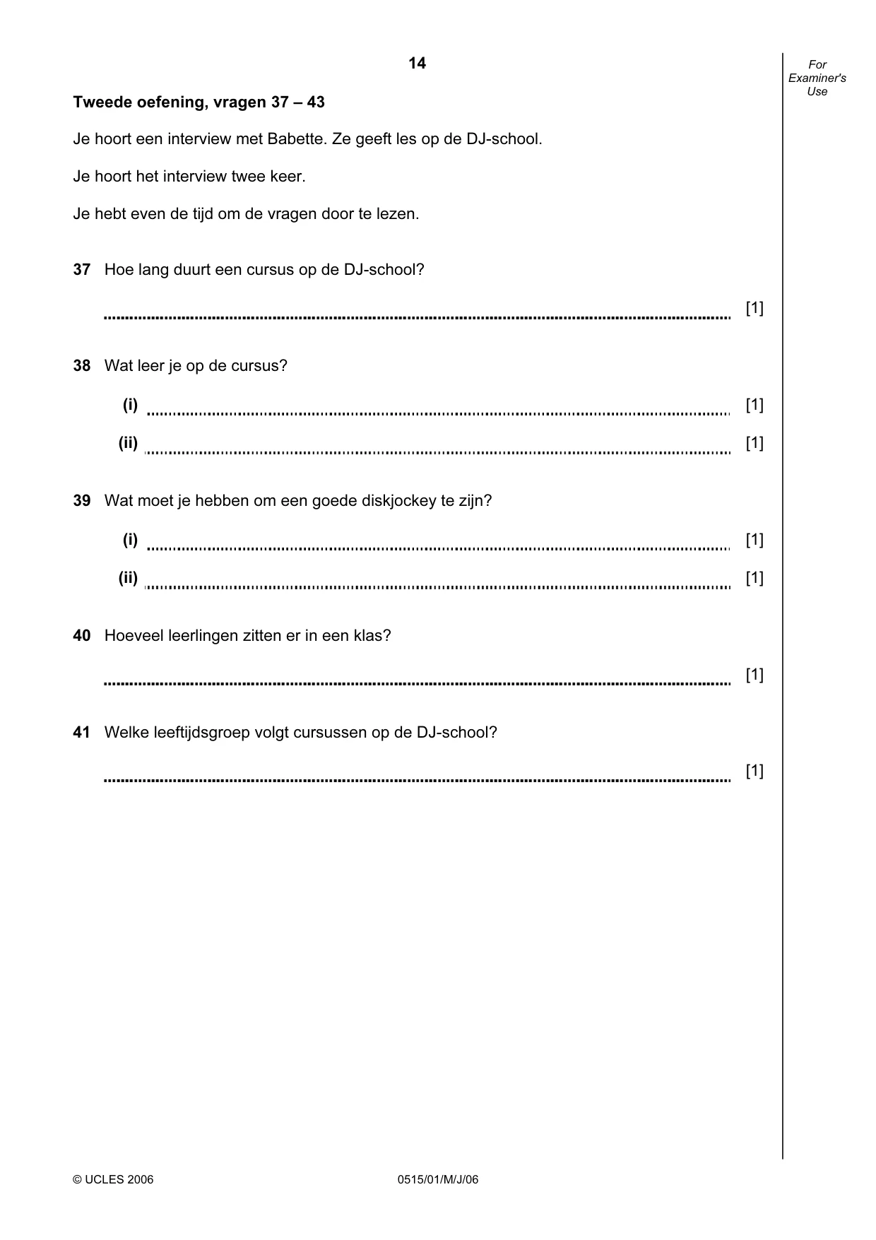 Cambridge IGCSE Dutch - Foreign Language 0515 2006 May/June Paper 1 · Variant 1 question paper, page 14 of 16