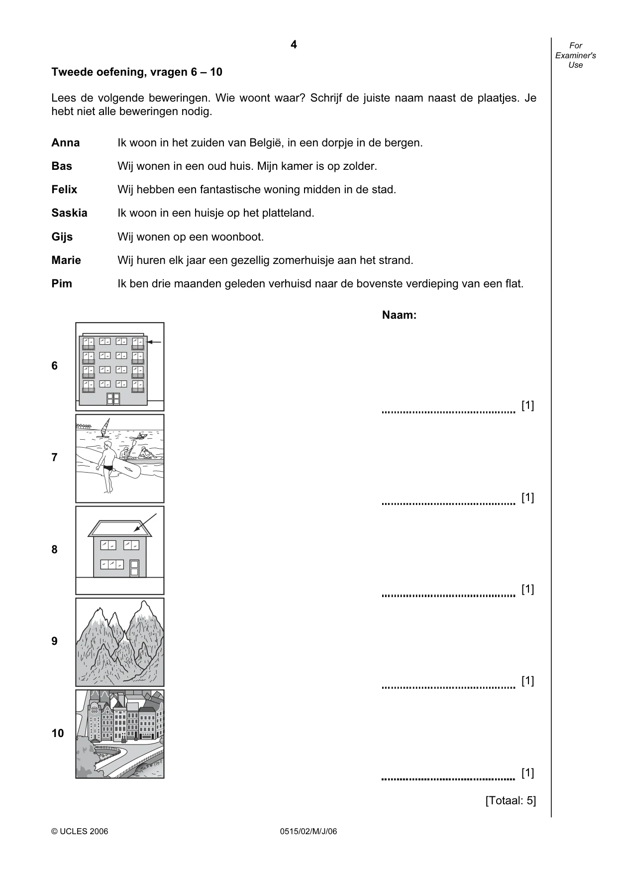 Cambridge IGCSE Dutch - Foreign Language 0515 2006 May/June Paper 2 · Variant 1 question paper, page 4 of 20