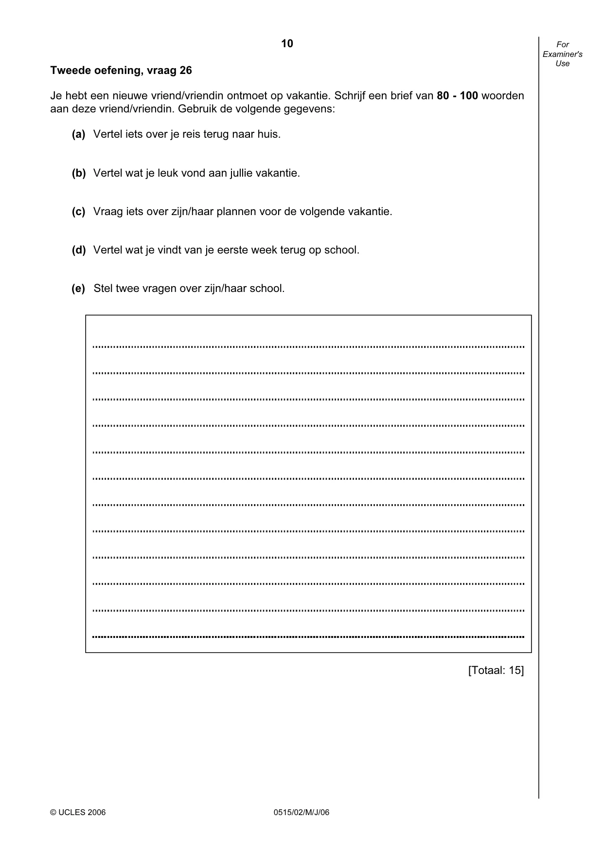 Cambridge IGCSE Dutch - Foreign Language 0515 2006 May/June Paper 2 · Variant 1 question paper, page 10 of 20