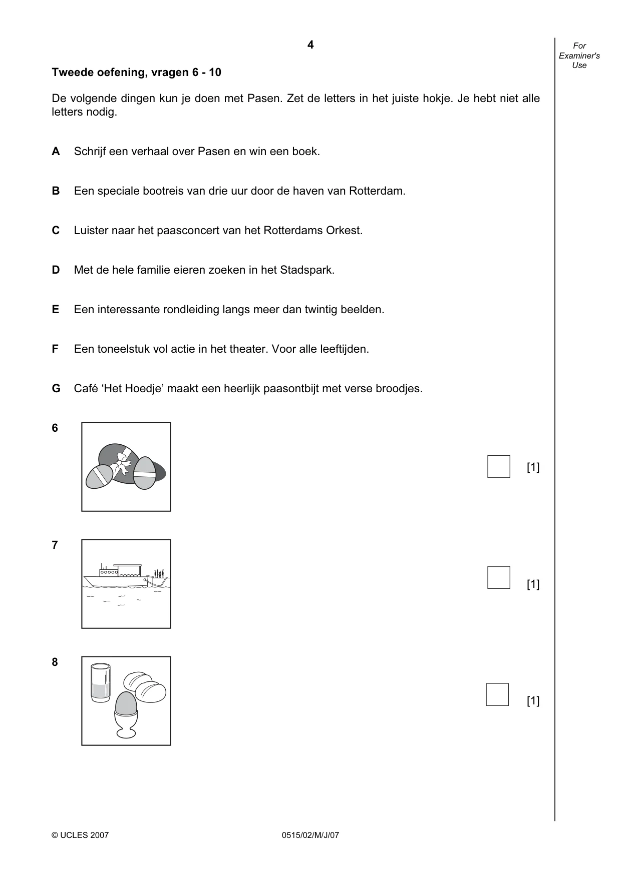Cambridge IGCSE Dutch - Foreign Language 0515 2007 May/June Paper 2 · Variant 1 question paper, page 4 of 20