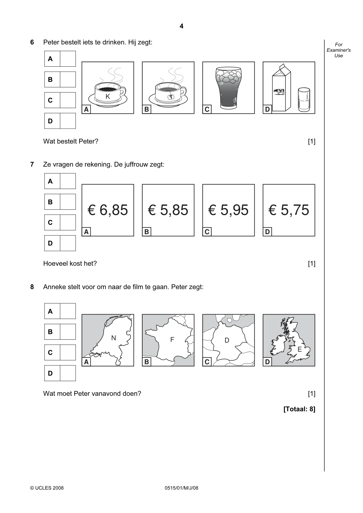 Cambridge IGCSE Dutch - Foreign Language 0515 2008 May/June Paper 1 · Variant 1 question paper, page 4 of 12
