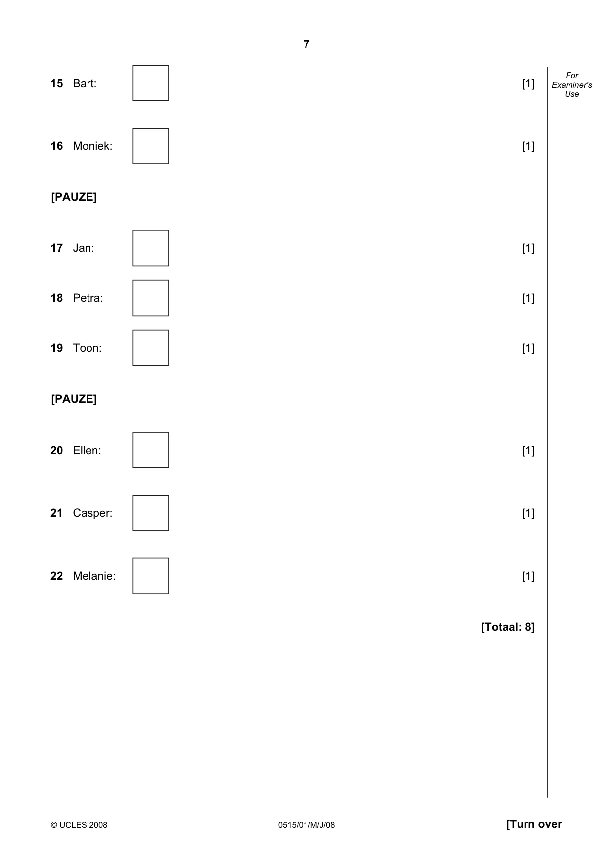 Cambridge IGCSE Dutch - Foreign Language 0515 2008 May/June Paper 1 · Variant 1 question paper, page 7 of 12