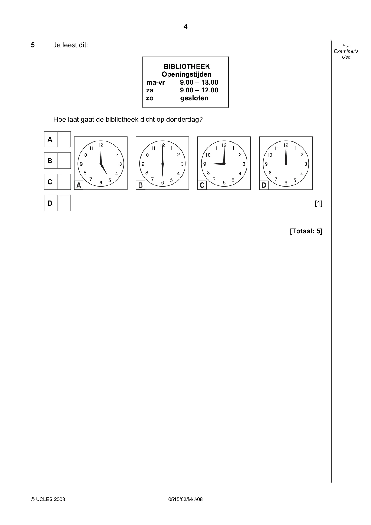 Cambridge IGCSE Dutch - Foreign Language 0515 2008 May/June Paper 2 · Variant 1 question paper, page 4 of 20