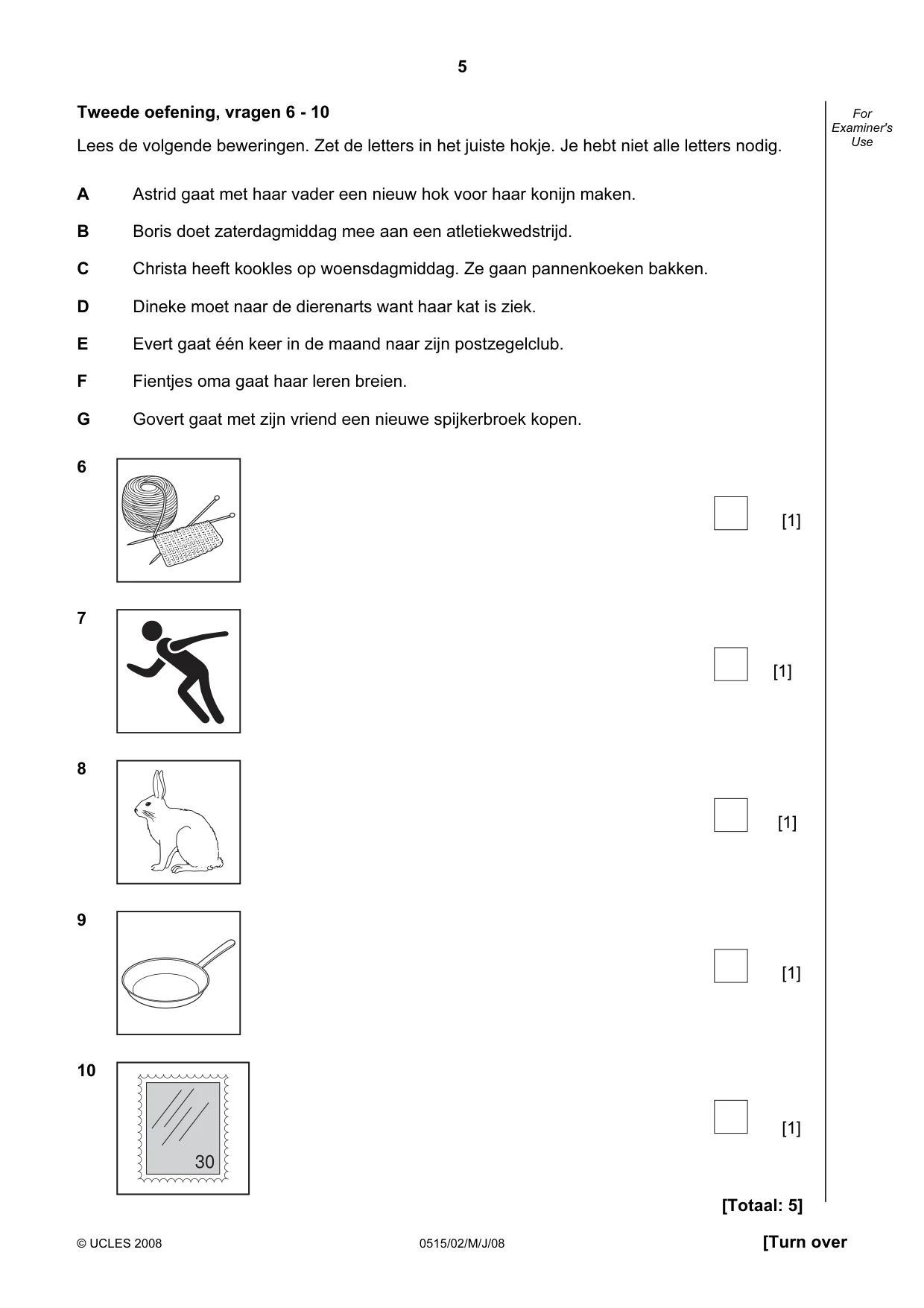 Cambridge IGCSE Dutch - Foreign Language 0515 2008 May/June Paper 2 · Variant 1 question paper, page 5 of 20