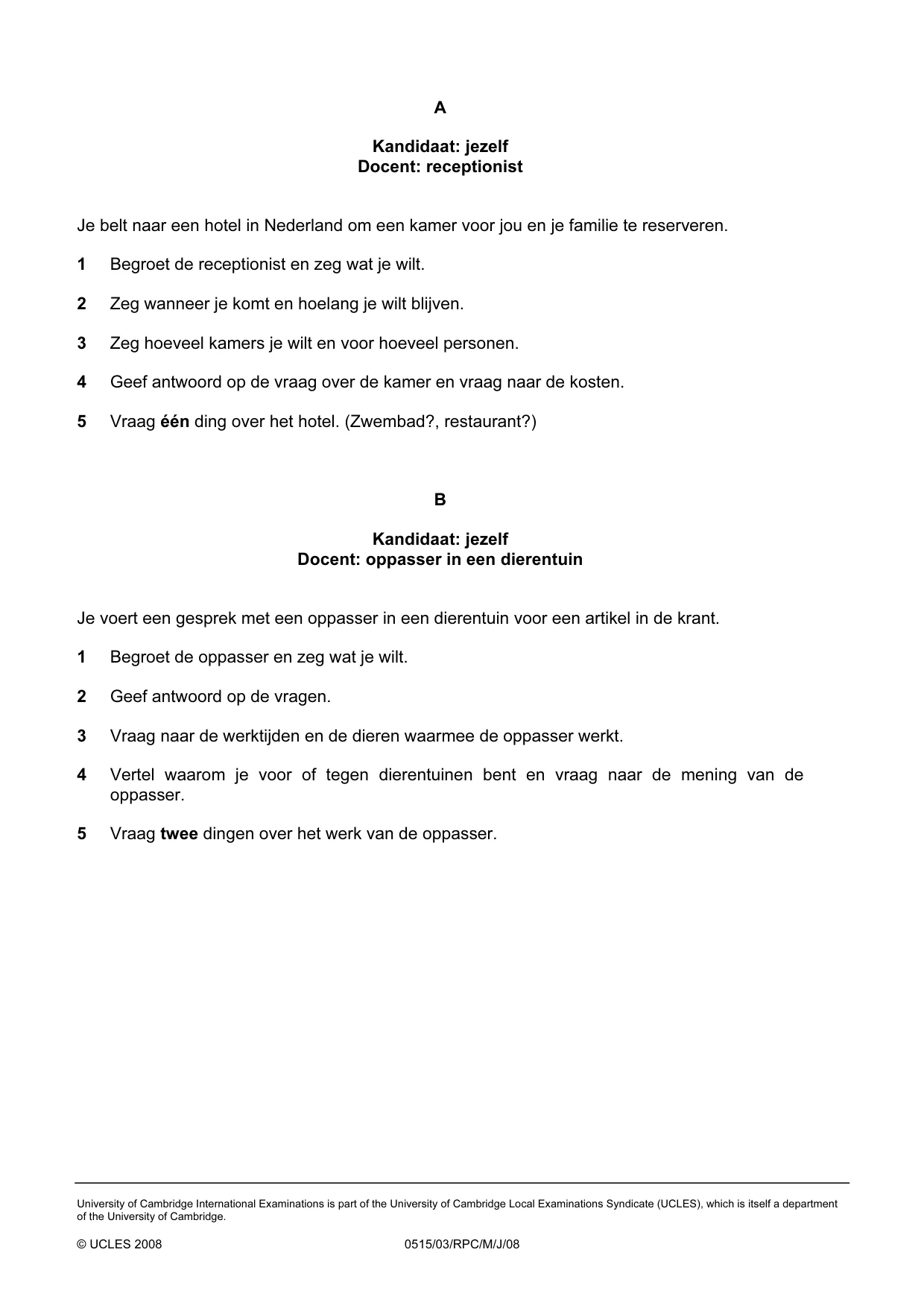 Cambridge IGCSE Dutch - Foreign Language 0515 2008 May/June Paper 3 · Variant 1 question paper, page 2 of 18