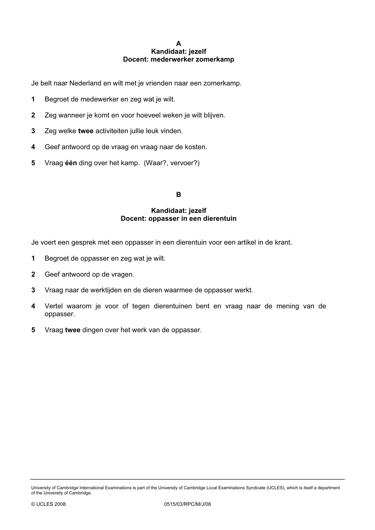 Cambridge IGCSE Dutch - Foreign Language 0515 2008 May/June Paper 3 · Variant 1 question paper, page 8 of 18