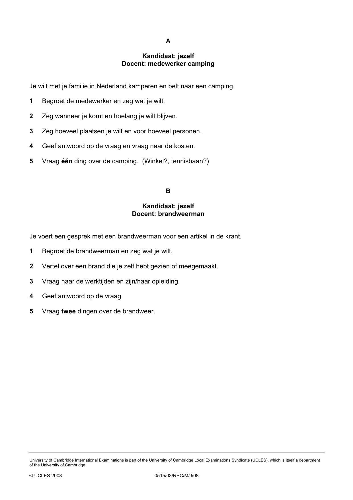 Cambridge IGCSE Dutch - Foreign Language 0515 2008 May/June Paper 3 · Variant 1 question paper, page 16 of 18