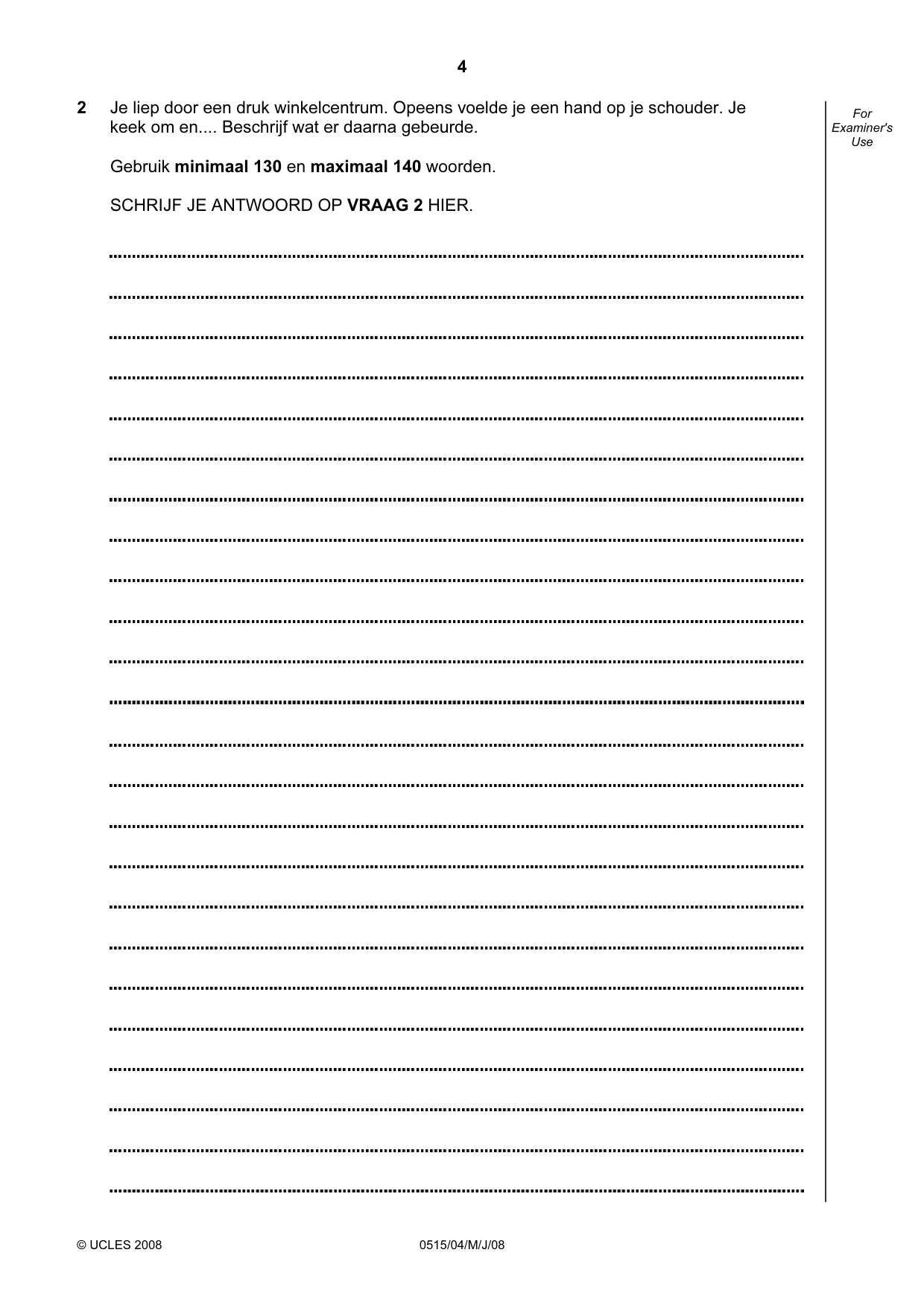 Cambridge IGCSE Dutch - Foreign Language 0515 2008 May/June Paper 4 · Variant 1 question paper, page 4 of 8