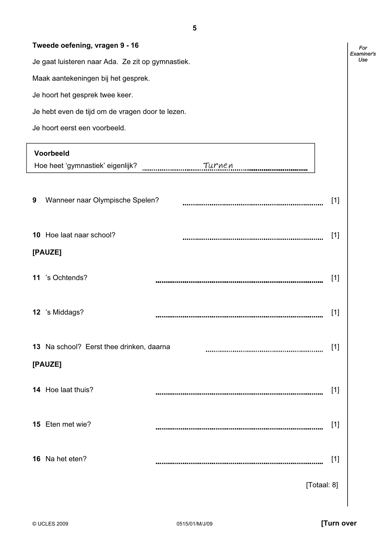 Cambridge IGCSE Dutch - Foreign Language 0515 2009 May/June Paper 1 · Variant 1 question paper, page 5 of 12