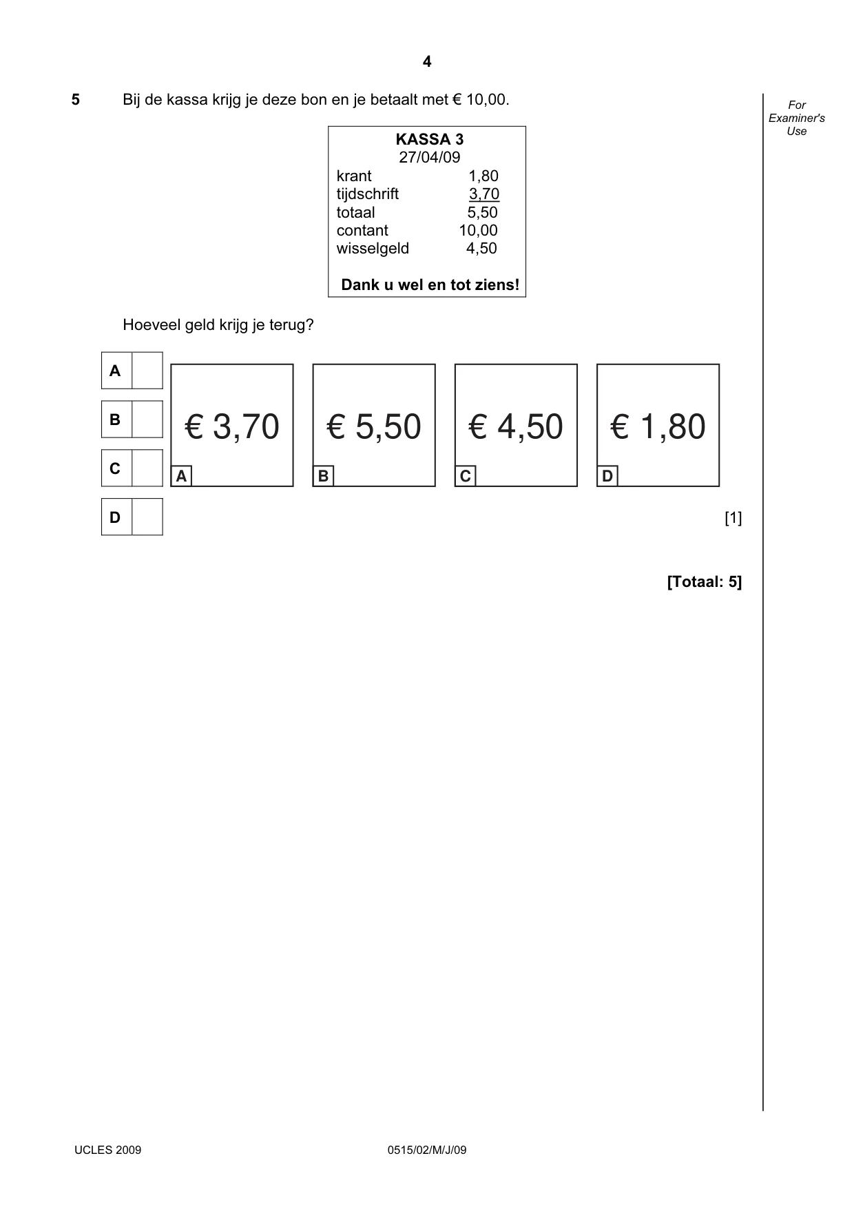 Cambridge IGCSE Dutch - Foreign Language 0515 2009 May/June Paper 2 · Variant 1 question paper, page 4 of 16