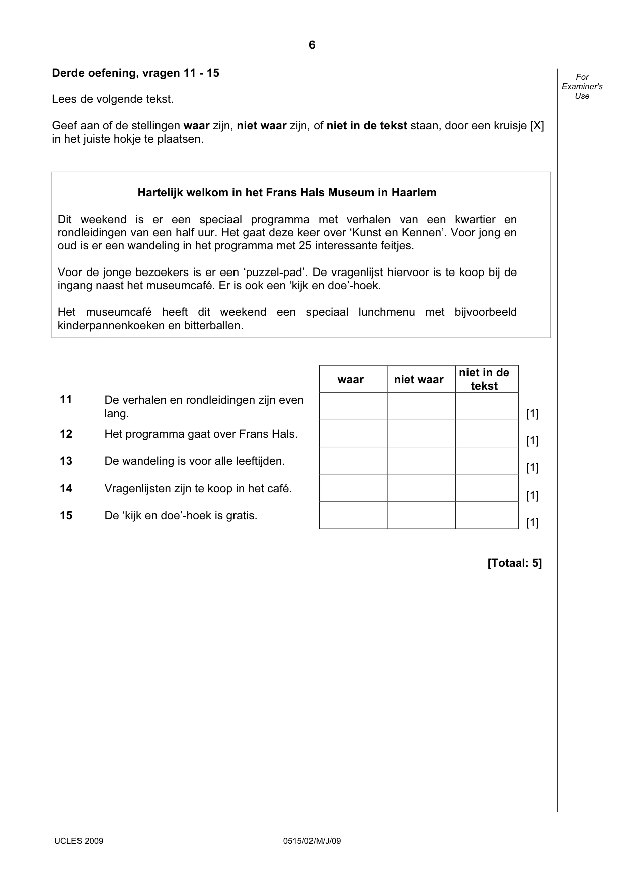 Cambridge IGCSE Dutch - Foreign Language 0515 2009 May/June Paper 2 · Variant 1 question paper, page 6 of 16