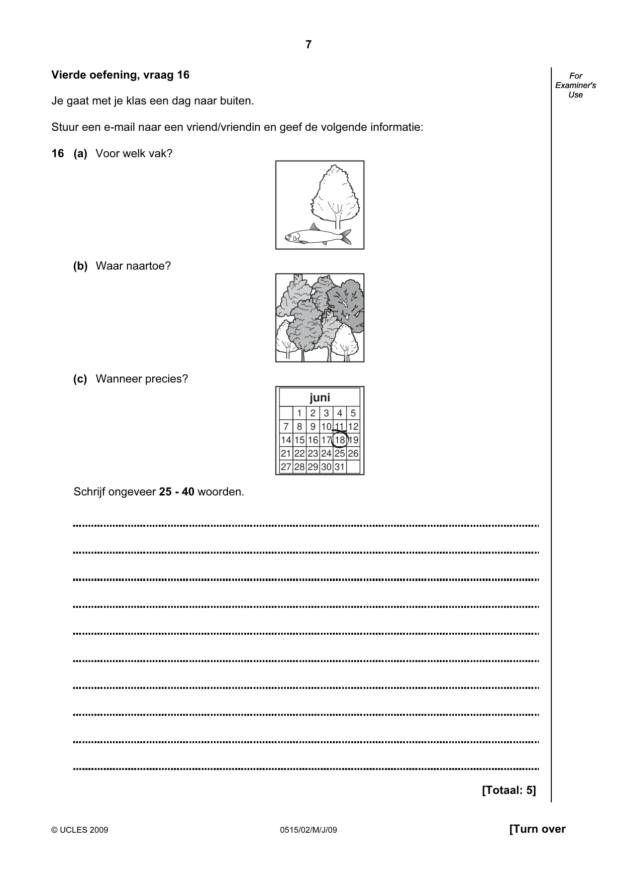 Cambridge IGCSE Dutch - Foreign Language 0515 2009 May/June Paper 2 · Variant 1 question paper, page 7 of 16