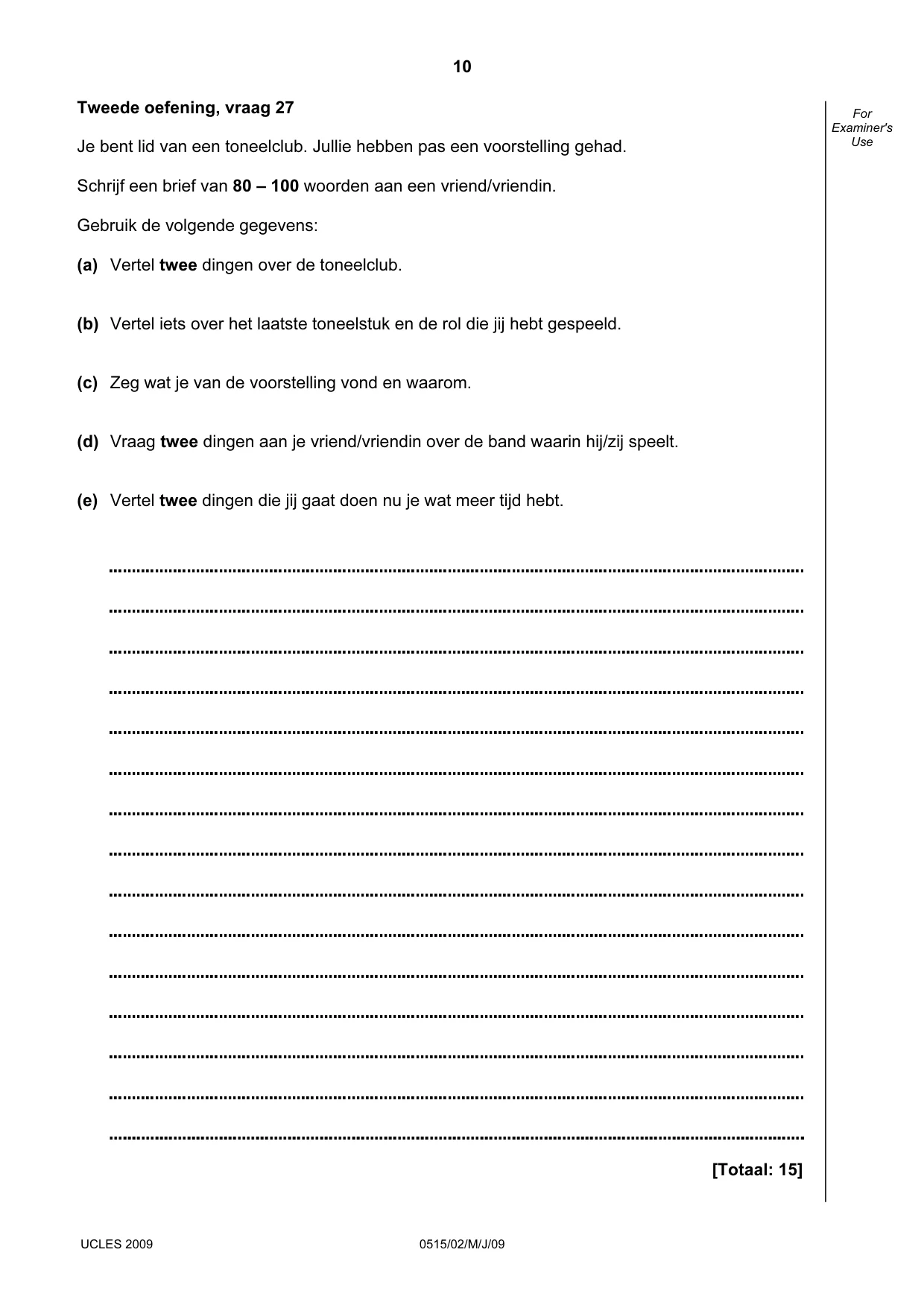 Cambridge IGCSE Dutch - Foreign Language 0515 2009 May/June Paper 2 · Variant 1 question paper, page 10 of 16