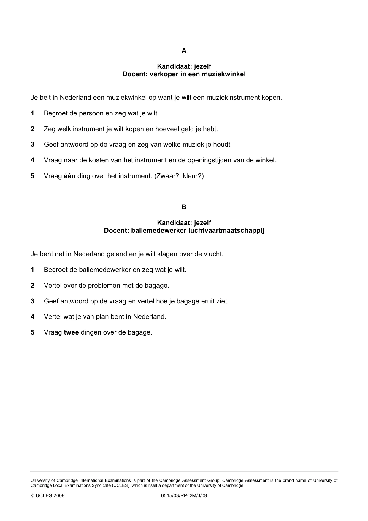 Cambridge IGCSE Dutch - Foreign Language 0515 2009 May/June Paper 3 · Variant 1 question paper, page 2 of 18