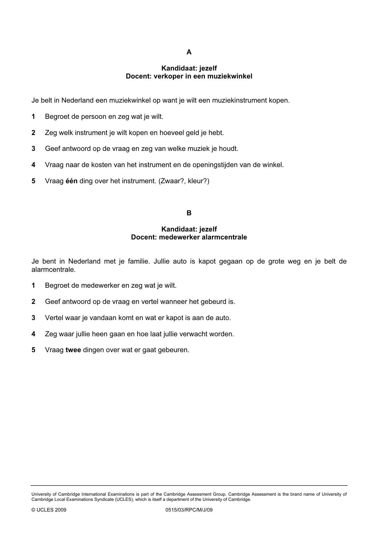 Cambridge IGCSE Dutch - Foreign Language 0515 2009 May/June Paper 3 · Variant 1 question paper, page 4 of 18