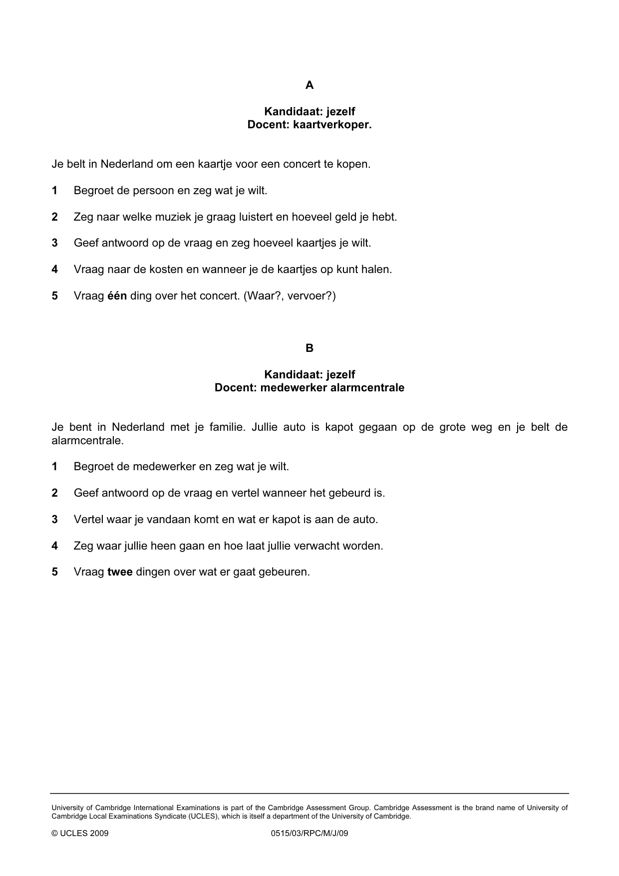 Cambridge IGCSE Dutch - Foreign Language 0515 2009 May/June Paper 3 · Variant 1 question paper, page 10 of 18