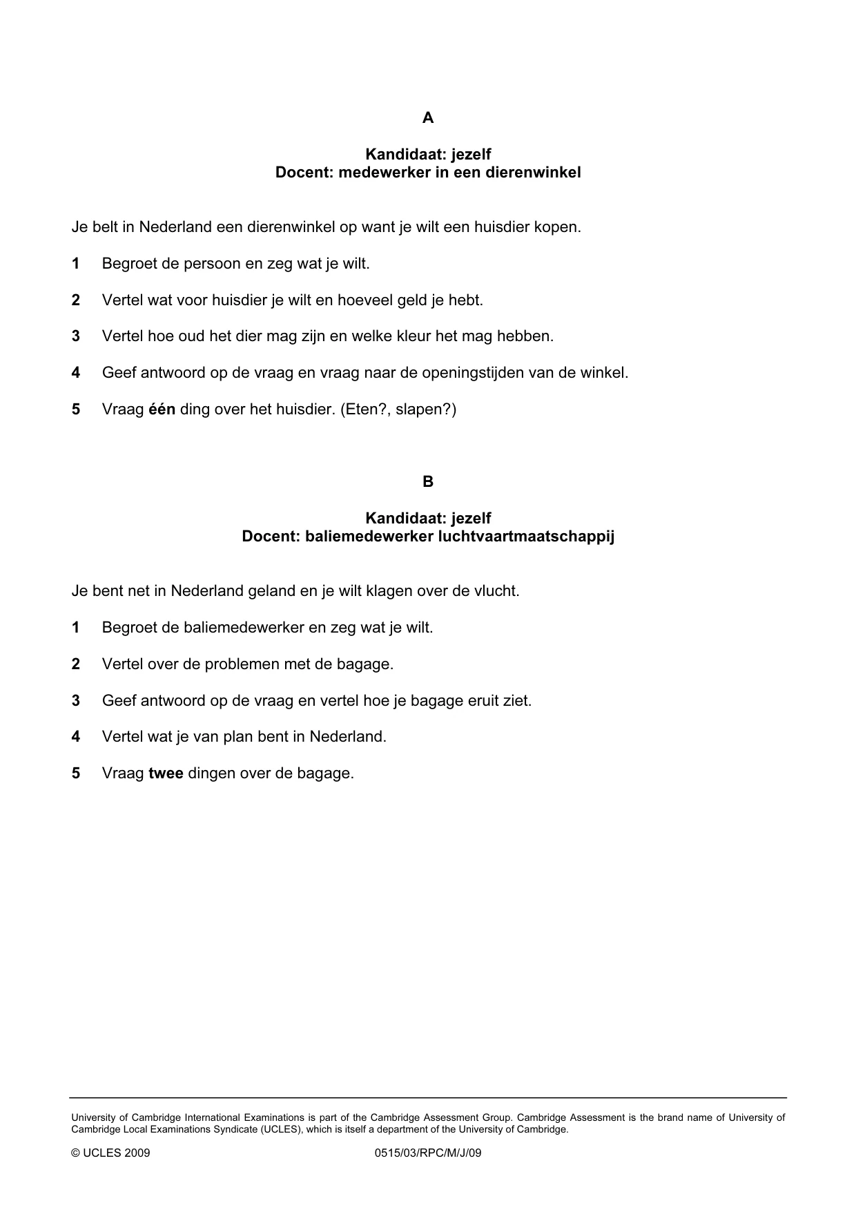 Cambridge IGCSE Dutch - Foreign Language 0515 2009 May/June Paper 3 · Variant 1 question paper, page 14 of 18