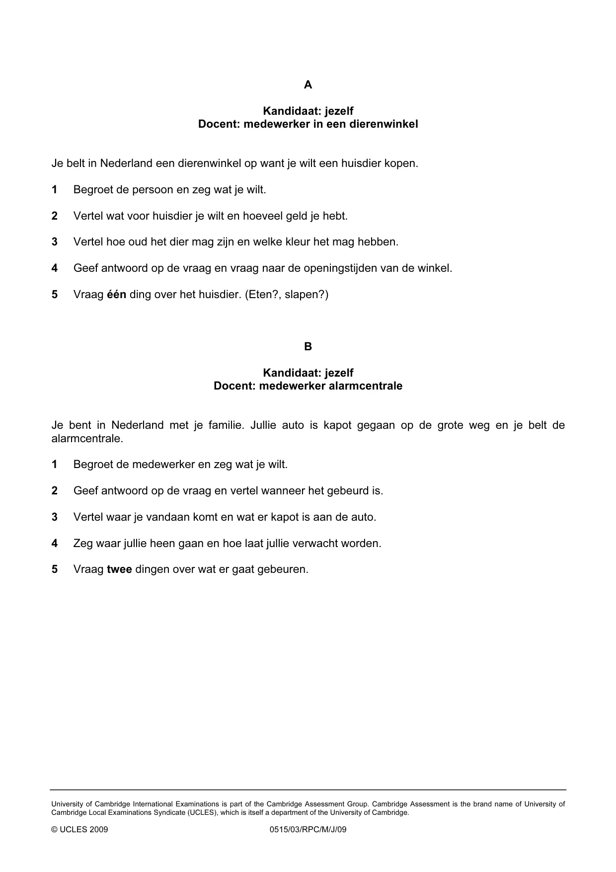 Cambridge IGCSE Dutch - Foreign Language 0515 2009 May/June Paper 3 · Variant 1 question paper, page 16 of 18