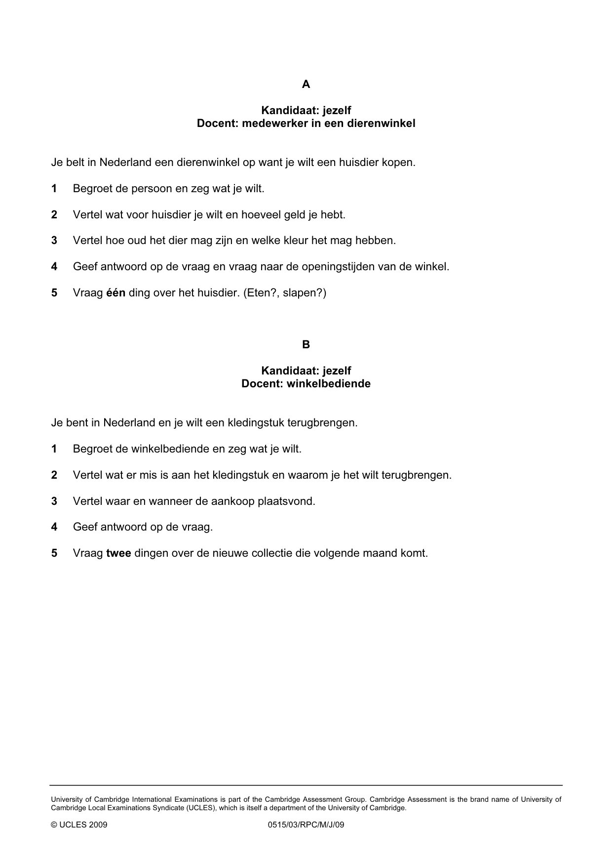 Cambridge IGCSE Dutch - Foreign Language 0515 2009 May/June Paper 3 · Variant 1 question paper, page 18 of 18