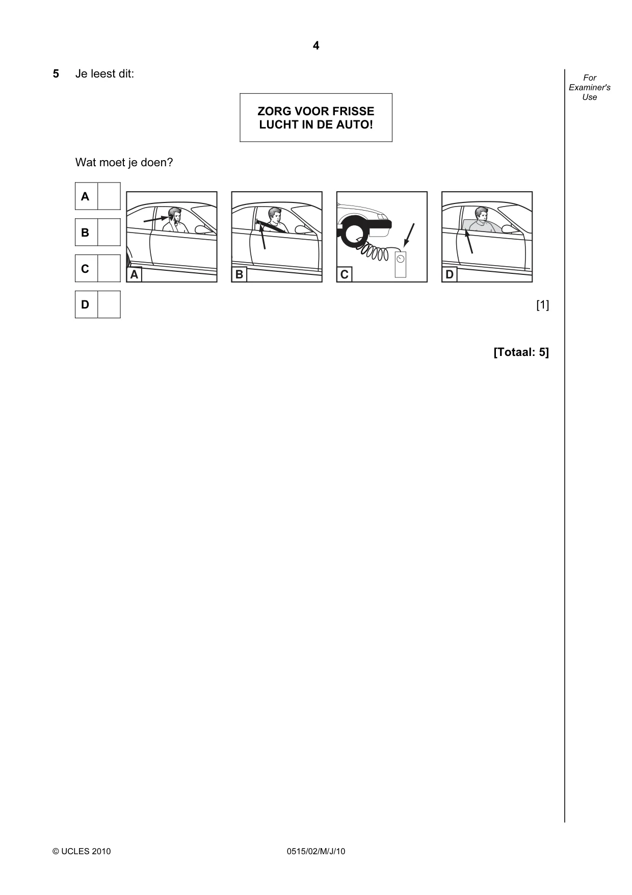 Cambridge IGCSE Dutch - Foreign Language 0515 2010 May/June Paper 2 · Variant 1 question paper, page 4 of 20