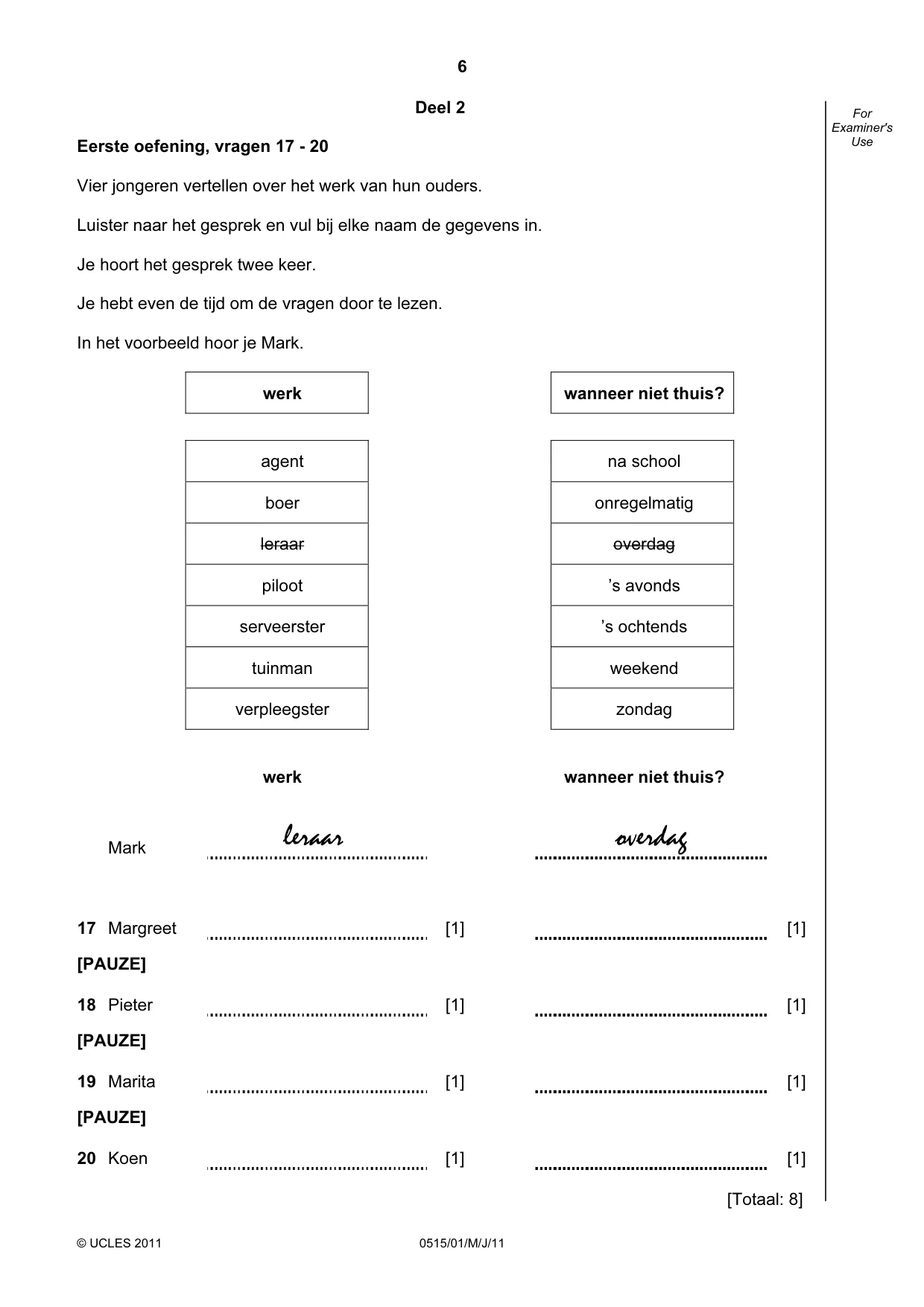 Cambridge IGCSE Dutch - Foreign Language 0515 2011 May/June Paper 1 · Variant 1 question paper, page 6 of 12