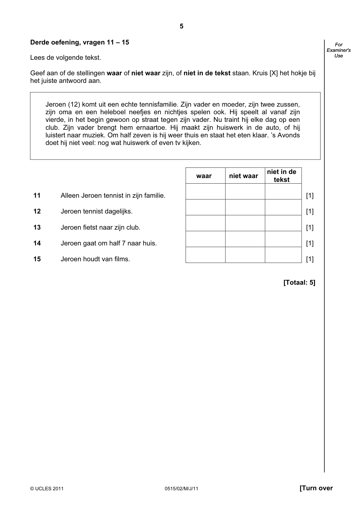 Cambridge IGCSE Dutch - Foreign Language 0515 2011 May/June Paper 2 · Variant 1 question paper, page 5 of 16