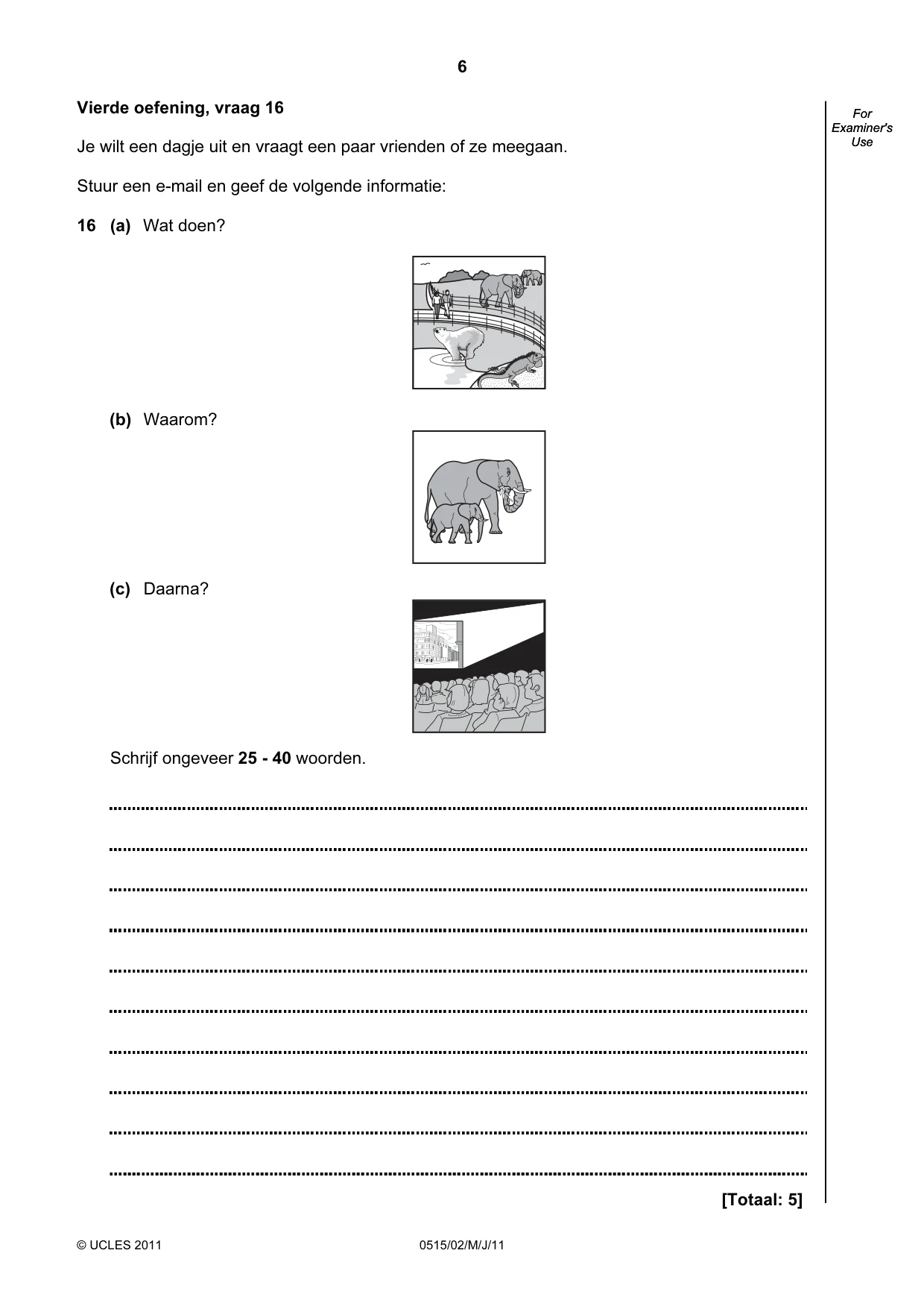 Cambridge IGCSE Dutch - Foreign Language 0515 2011 May/June Paper 2 · Variant 1 question paper, page 6 of 16